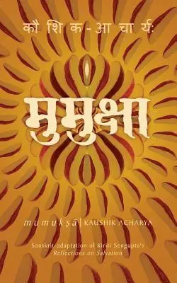 Kaushik Acharya - Mumuksha, Häftad. Tillgänglighet: Lägg i varukorg