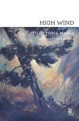Tilottoma Misra, Udayon Misra - High Wind, Inbunden. Tillgänglighet: Lägg i varukorg