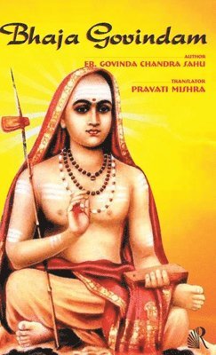 Govinda Sahu Chandra - Bhaja Govindam, Inbunden