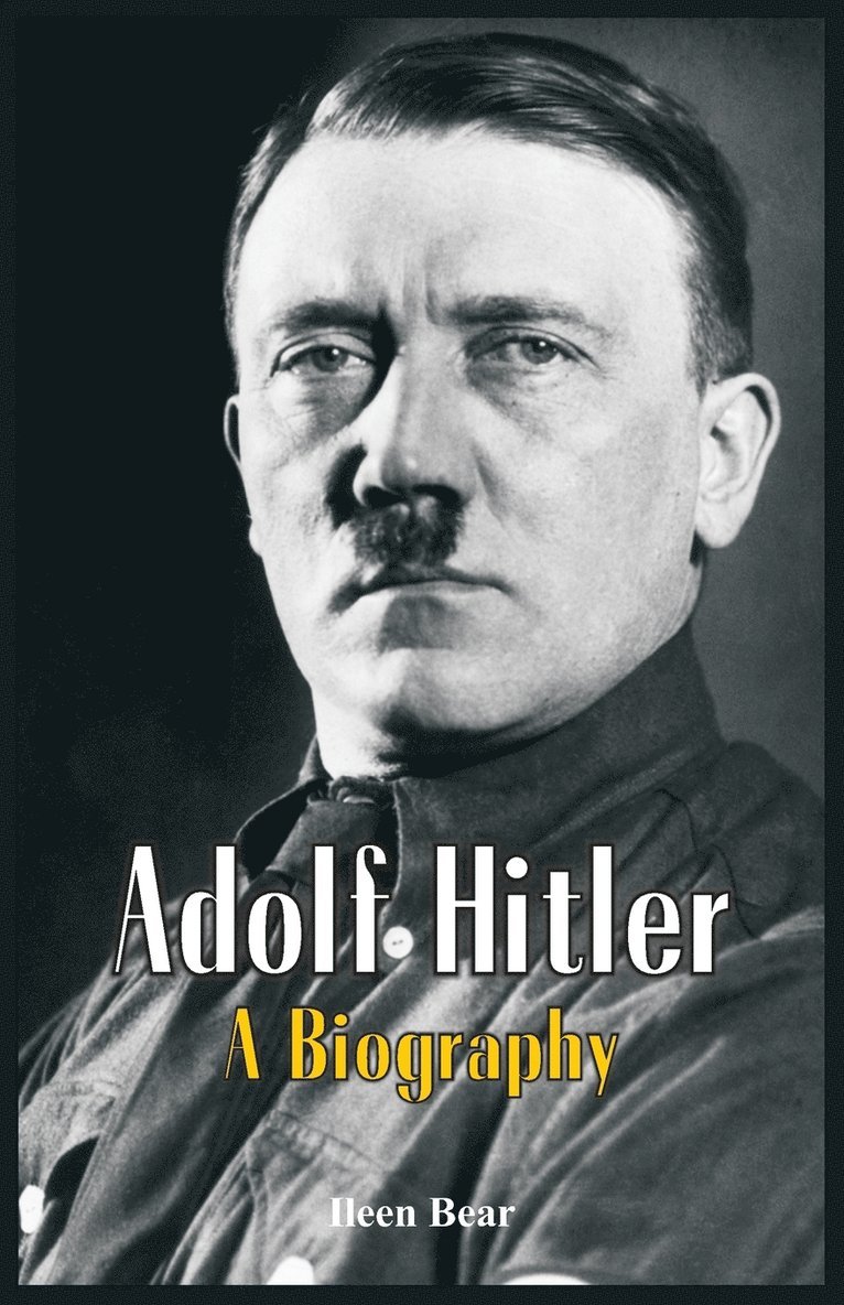 Ileen Bear - Adolf Hitler - A Biography, Häftad