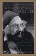UNFORGETTABLE KHUSHWANT SINGH