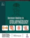Decision Making in Otolaryngology