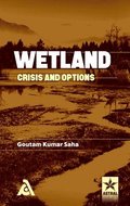 Wetland: Crisis and Options