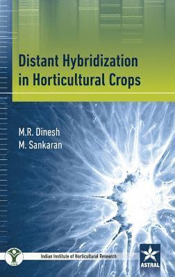 M Sankaran - Distant Hybridization in Horticultural Crops, Inbunden