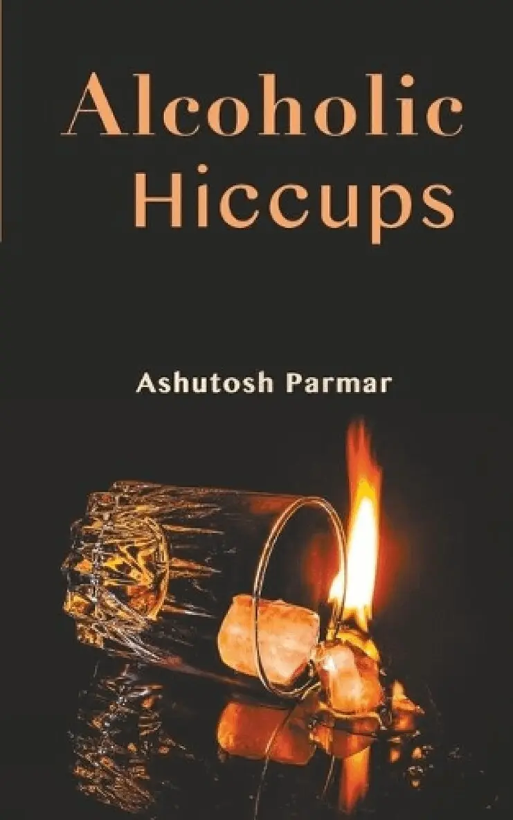 Ashutosh Parmar - Alcoholic Hiccups, Häftad. Tillgänglighet: Lägg i varukorg