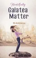 M. Aishvarya - Heartfully Galatea Matter, Häftad. Tillgänglighet: Lägg i varukorg