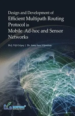 Dr J Viji Gripsy, Anna Saro Vijendran - Design and Development of Efficient Multipath Routing Protocol in Mobile Ad-hoc and Sensor Networks, Häftad. Tillgänglighet: Lägg i varukorg