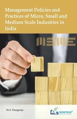 Dr S Thangaraju - Management Policies and Practices of Micro, Small and Medium Scale Industries in India, Häftad. Tillgänglighet: Lägg i varukorg