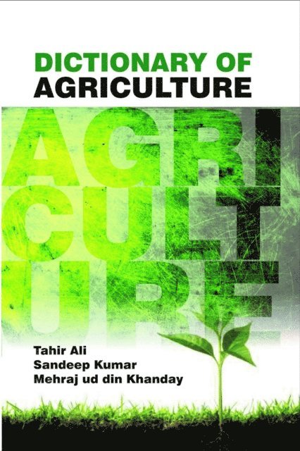 Sandeep Kumar, Tahir Ali - Dictionary Of Agriculture, E-bok