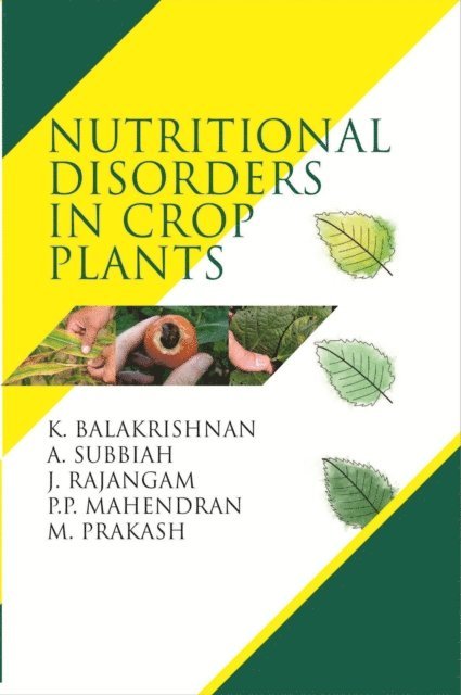 A. Subbiah, K. Balakrishnan - Nutritional Disorders In Crop Plants, E-bok