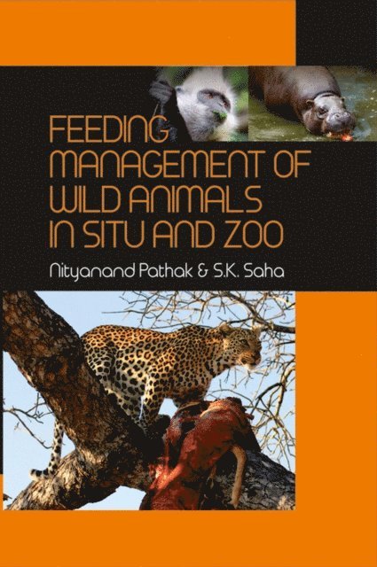 Nityanand Pathak - Feeding Management Of Wild Animals In Situ And Zoo, E-bok. Tillgänglighet: Lägg i varukorg