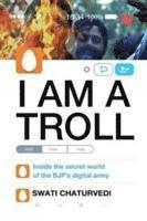 I am a Troll av Swati Chaturvedi, Swati Chaturvedi