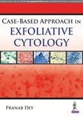 Case Based Approach in Exfoliative Cytology