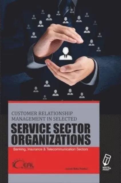 Suresh Babu Ponduri - Customer Relationship Management in Selected Service Sector Organizations, E-bok. Tillgänglighet: Lägg i varukorg