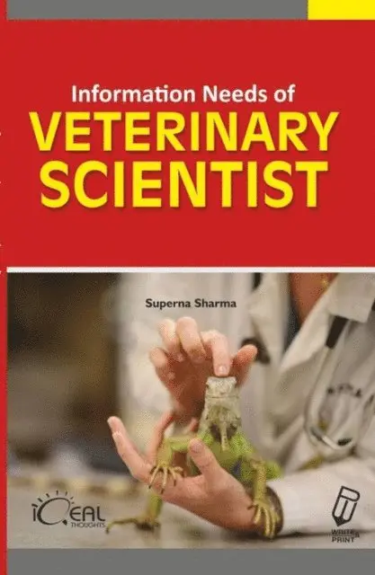 Superna Sharma - Information Needs of Veterinary Scientists, E-bok. Tillgänglighet: Lägg i varukorg