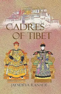 Jayadeva Ranade - Cadres of Tibet, Inbunden. Tillgänglighet: Lägg i varukorg