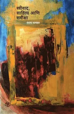Vandana Bhagwat - Streevad Sahitya Ani Samiksha, Häftad. Tillgänglighet: Lägg i varukorg