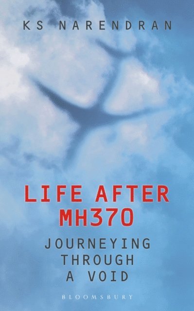 KS Narendran - Life After MH370, E-bok