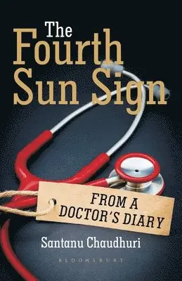 Santanu Chaudhuri - The Fourth Sun Sign: From A Doctor's Diary, Övrigt. Tillgänglighet: Lägg i varukorg
