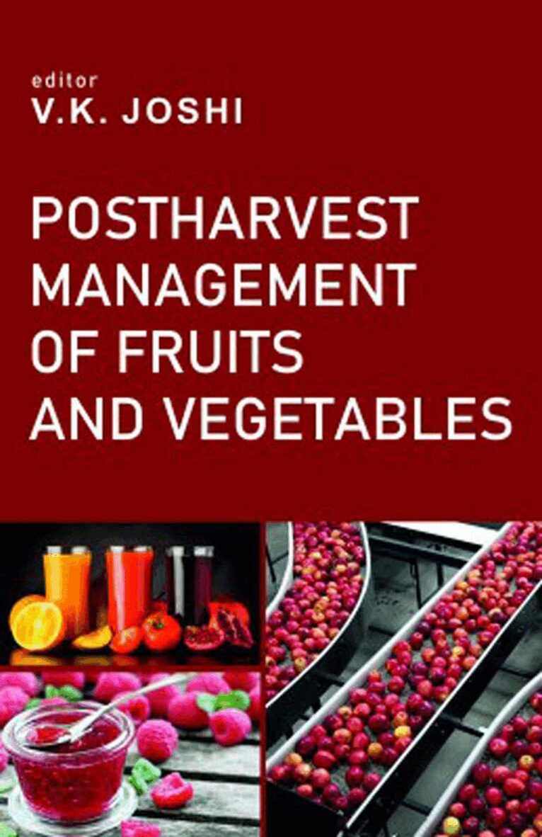 V.K.Joshi, V.K. Joshi - Postharvest Management of Fruits and Vegetables, Inbunden. Tillgänglighet: Tillfälligt slut