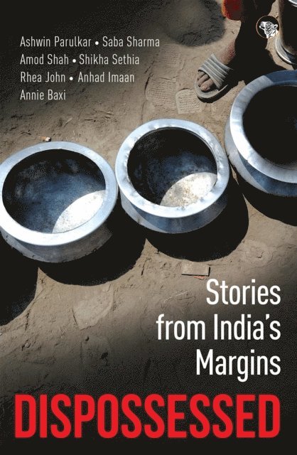 Amod Shah et al., Saba Sharma, Ashwin Parulkar - Dispossessed, E-bok