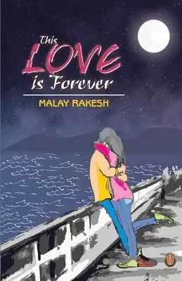 Malay Rakesh - This Love is forever, Häftad. Tillgänglighet: Lägg i varukorg