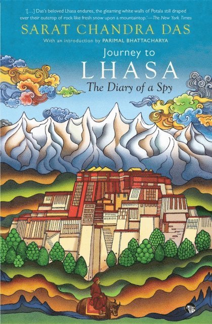 Sarat Chandra Das - Journey to Lhasa, E-bok