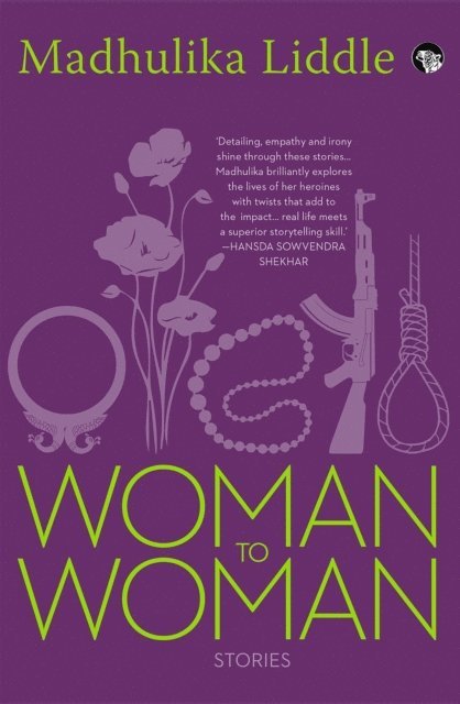 Madhulika Liddle - Woman to Woman, E-bok