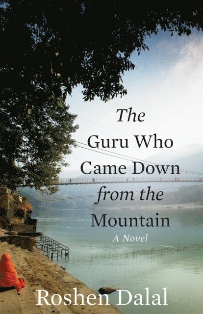 Roshen Dalal - Guru Who Came Down from the Mountain, E-bok