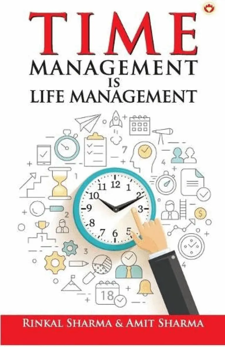 Rinkal Sharma, Amit Sharma - Time Management is Life Management, Häftad. Tillgänglighet: Lägg i varukorg