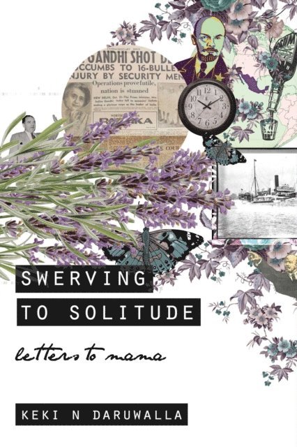 Keki N. Daruwalla - Swerving to Solitude, E-bok