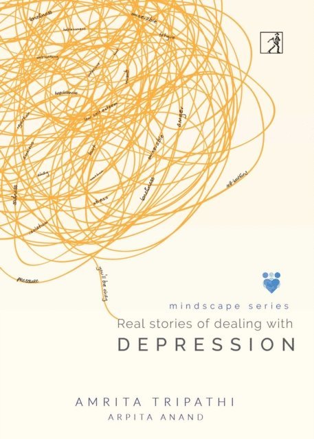 Arpita Anand, Amrita Tripathi - Real stories of dealing with Depression, E-bok