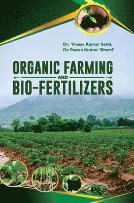 Vinaya Kumar Sethi - Organic Farming and Bio-Fertilizers, Inbunden. Tillgänglighet: Lägg i varukorg