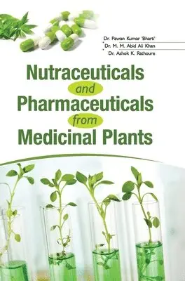 Pawan Kumar Bharti - Nutraceuticals and Pharmaceuticals from Medicinal Plants, Inbunden. Tillgänglighet: Lägg i varukorg