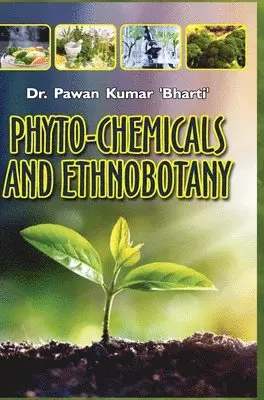 Pawan Kumar Bharti - Phyto-chemicals and Ethnobotany, Inbunden. Tillgänglighet: Lägg i varukorg