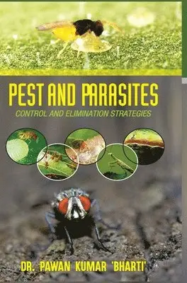 Pawan Kumar Bharti - Pest and Parasites, Inbunden. Tillgänglighet: Lägg i varukorg