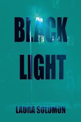 Laura Solomon - Black Light, Häftad