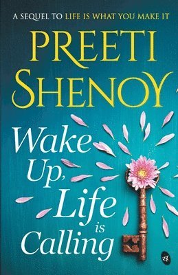 Preeti Shenoy - Wake Up, Life is Calling, Häftad