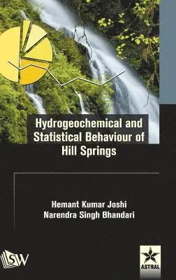 Hemant Kumar Joshi - Hydrogeochemical and Statistical Behaviour of Hill Springs, Inbunden. Tillgänglighet: Lägg i varukorg
