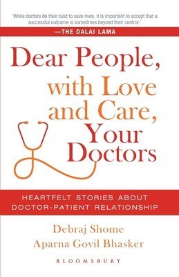 Debraj Shome, Aparna Govil Bhaskar - Dear People, with Love and Care, Your Doctors, Häftad