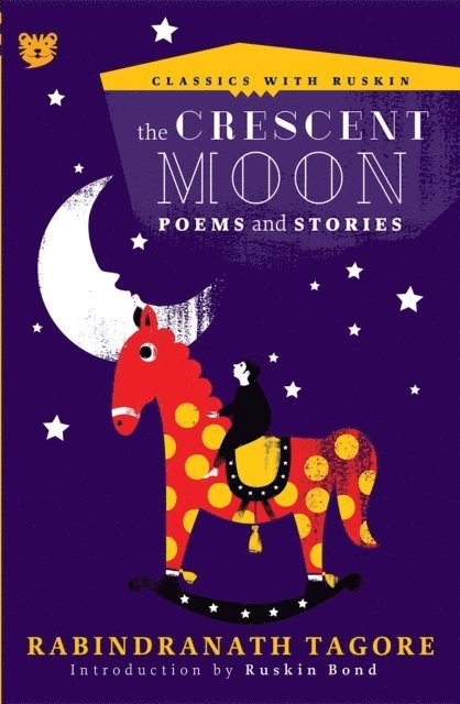Rabindranath Tagore - Crescent Moon, E-bok