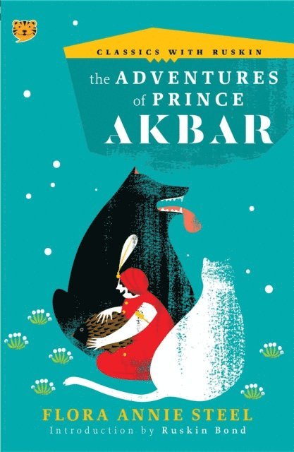 Flora Annie Steel - Adventures of Prince Akbar, E-bok