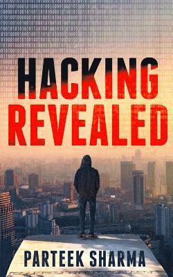 Hacking Revealed