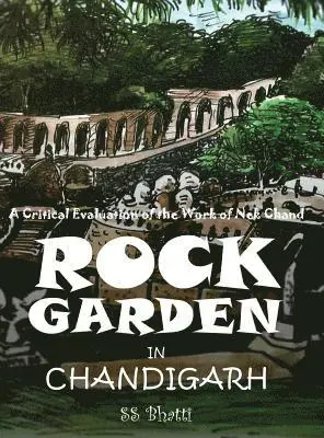 Ss Bhatti - Rock Garden in Chandigarh: A Critical Evaluation of the Work of Nek Chand, Inbunden. Tillgänglighet: Lägg i varukorg