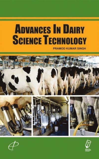 P. K. SINGH - Advances In Dairy Science Technology, E-bok