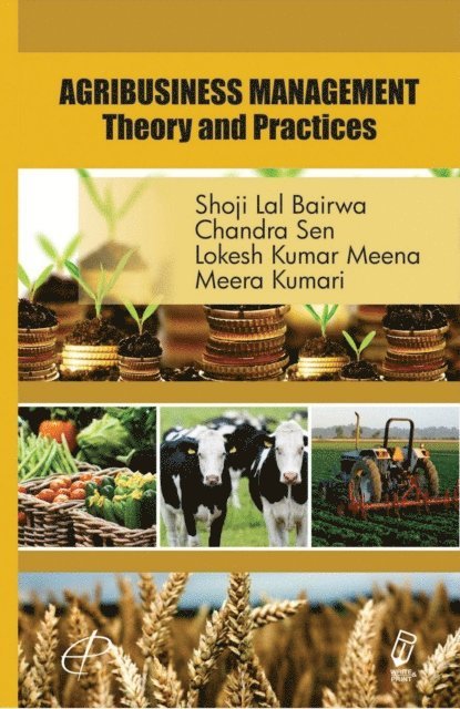 Dr Chandra Sen, Shoji Lal Bairwa - Agribusiness Management (Theory And Practices), E-bok