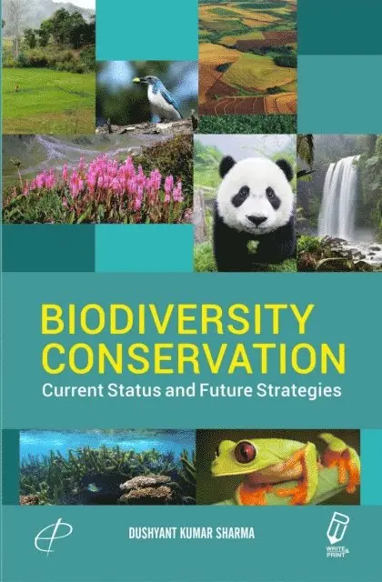 Dr. Dushyant Kumar Sharma - Biodiversity Conservation: Current Status and Future Strategies, E-bok. Tillgänglighet: Lägg i varukorg
