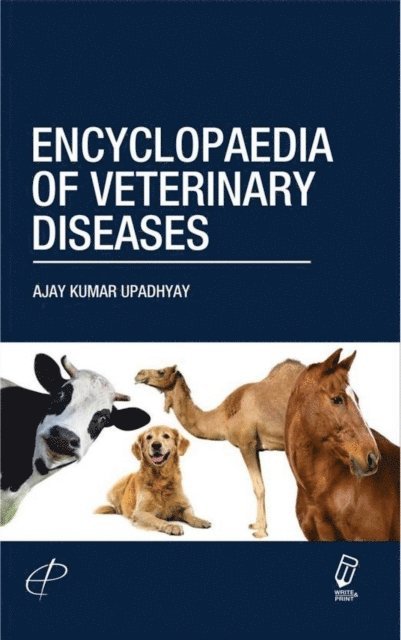 A. K. UPADHYAY - Encyclopaedia Of Veterinary Diseases, E-bok