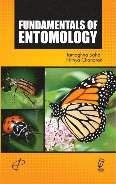 Nithya Chandran, Tamoghna Saha - Fundamentals Of Entomology, E-bok