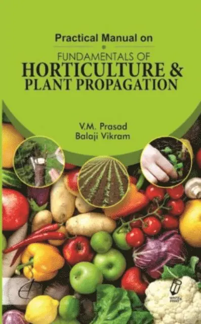 Balaji Vikram, V. M. Prasad - Practical Manual on Fundamentals of Horticulture and Plant Propagation, E-bok. Tillgänglighet: Lägg i varukorg